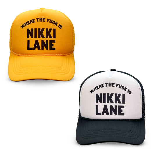 Where The F*ck Is Nikki Lane? Trucker Hat